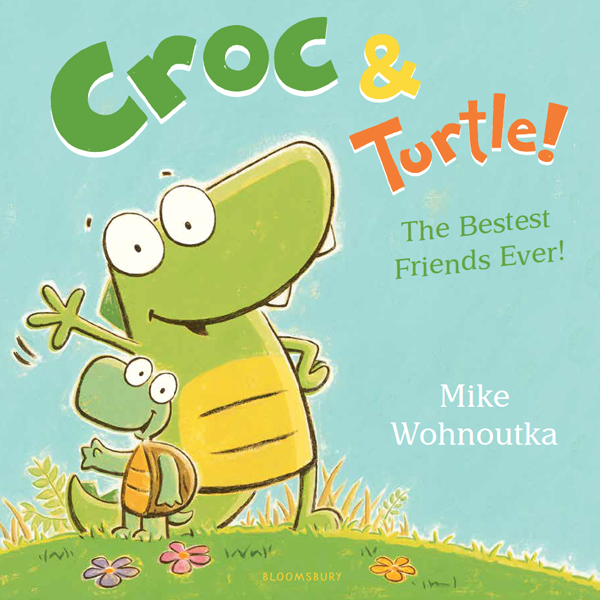 Croc and Turtle - The Best Friends Ever